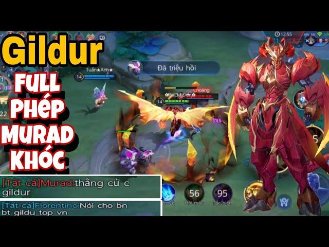 Gildur Full Phép Khắc Chế Murad Khiến Đối Thủ Cay Cú Chửi Vì Không Được Chơi Game