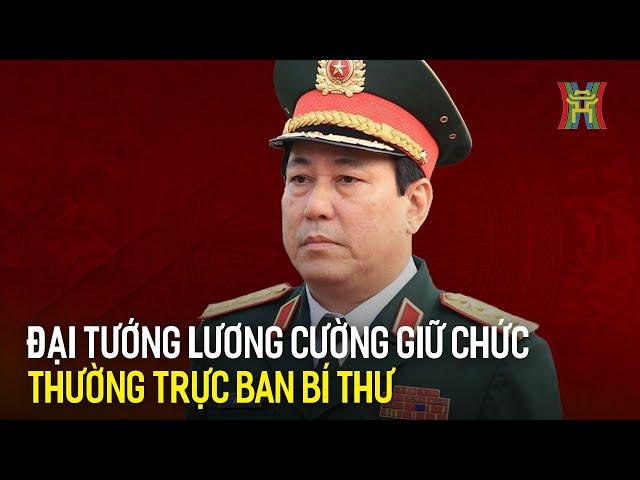 Đại tướng Lương Cường giữ chức Thường trực Ban Bí thư | Tin tức mới nhất hôm nay