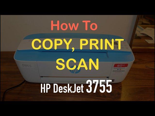 How to Copy Print & Scan with HP Deskjet 3755 All-In-One Printer ?