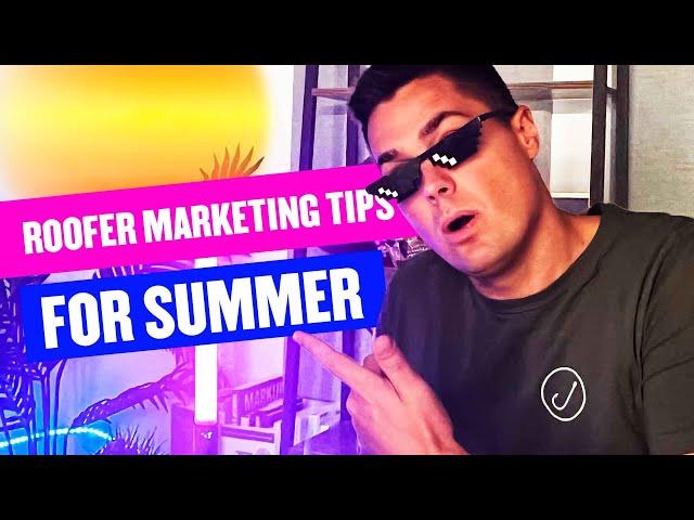 Roofer Marketing Tips for Summer | 5 Biggest Roofing Marketing Tips