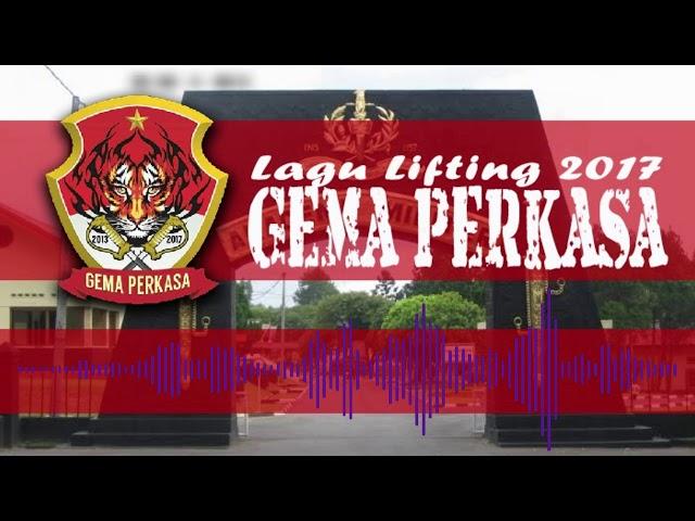 Lagu Lifting Akademi Militer 2017 - GEMA PERKASA