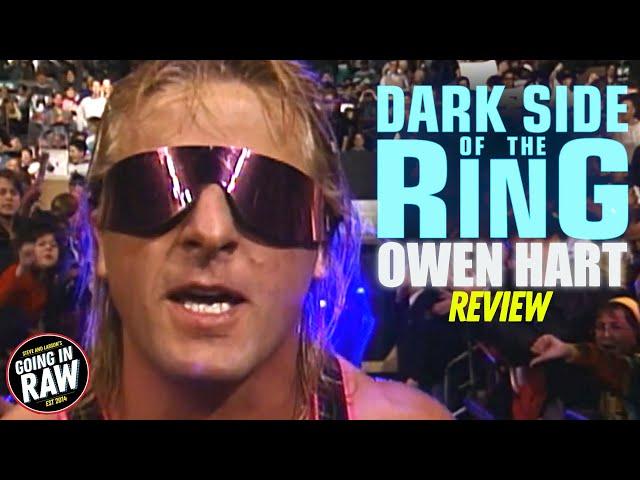 Dark Side Of The Ring: Owen Hart Review | Going In Raw