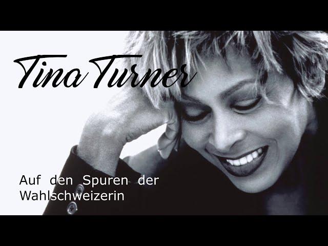 Tina Turner - Auf den Spuren der Wahlschweizerin