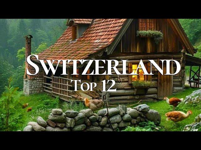 12 Most Beautiful Towns and Villages to Visit in Switzerland 4K