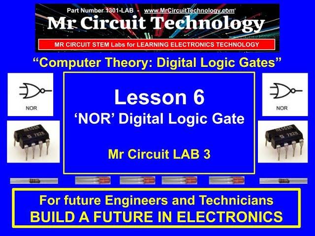 The 'NOR" Digital Logic Gate from Mr Circuit Technology