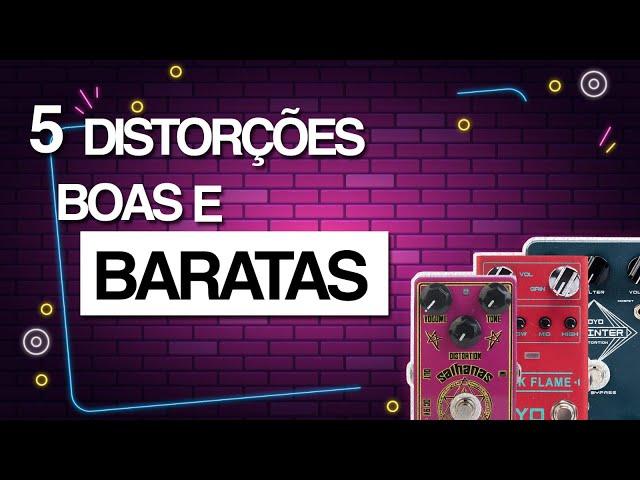 5 PEDAIS DE DISTORÇÃO BONS E BARATOS