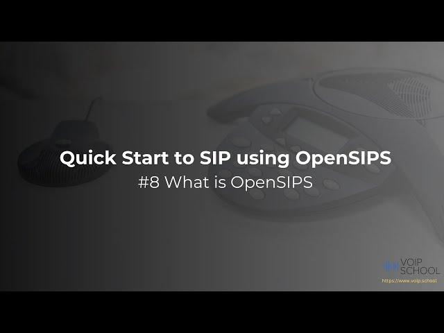 #8 - What is OpenSIPS