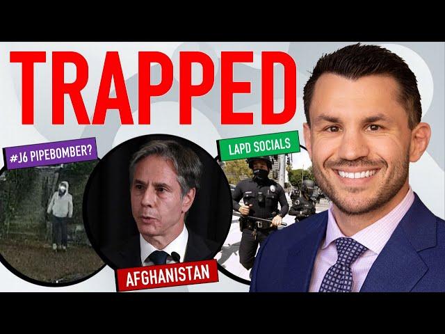 Biden’s Non-Hostage Afghan Flights, FBI #J6 Pipebomber Video, LAPD Investigating Social Media