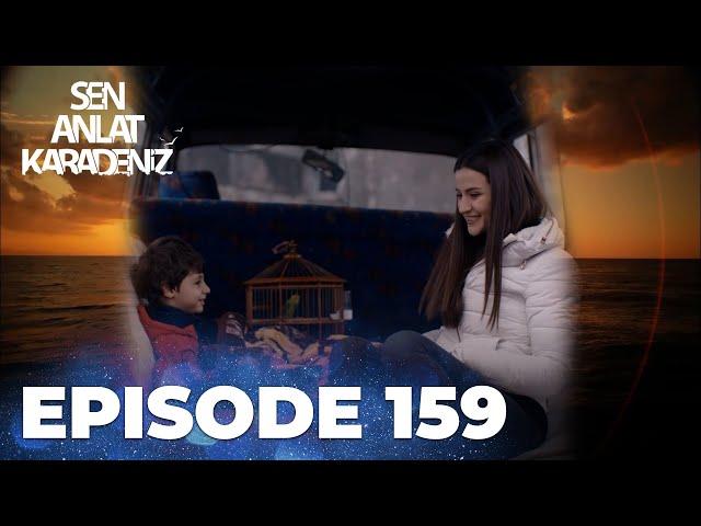 Sen Anlat Karadeniz | Lifeline - Episode 159