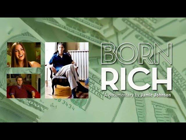 Born Rich (2003 Full Documentary)