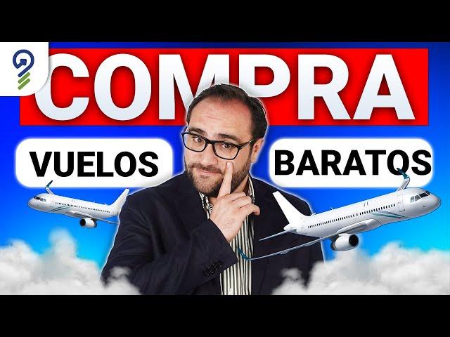 ¿Cómo comprar VUELOS BARATOS?: 3 Estrategias PROBADAS para ahorrar en tu próximo viaje ️