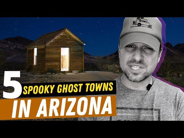 5 Spooky Ghost Towns in Arizona