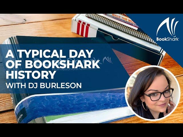 A Typical Day of BookShark Reading with History