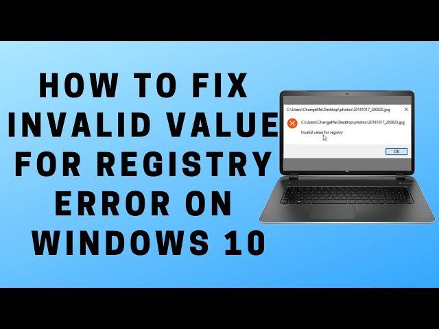 How to Fix Invalid Value For Registry Error on Windows 10
