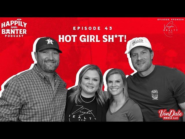 Episode 43: Hot Girl Sh*t! w/Jeff & Jenny Vaughn of Vaughn Realty Co.