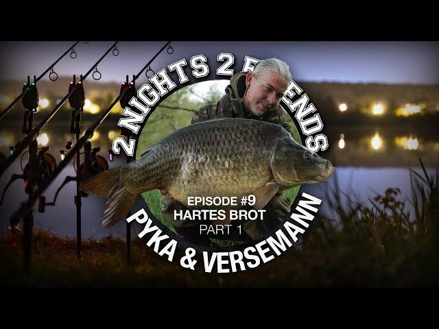 2 Nights 2 Friends #9 - Part I HARTES BROT 