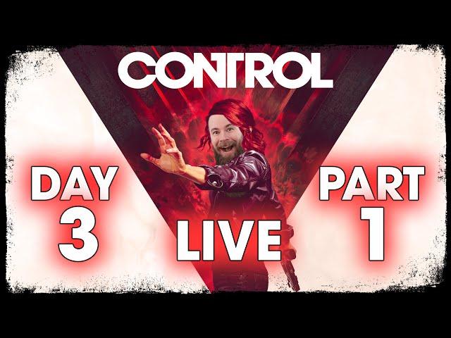 Control // Live Day 3 Part 1 //  100% Pure Gaming Goodness with Extra Telepathy! 