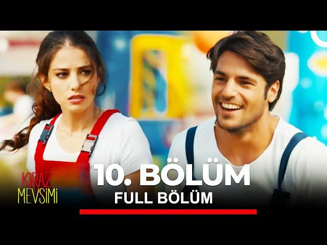 Kiraz Mevsimi 10. Bölüm