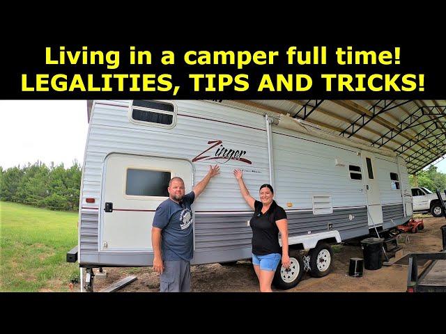 FULL TIME Living in a camper! Legalities, tips and advice! #575