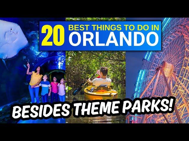 20 Things You Must Do In Orlando, Florida - Besides Theme Parks!
