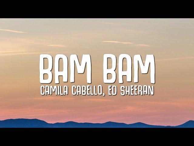 Camila Cabello - Bam Bam (Lyrics) ft. Ed Sheeran