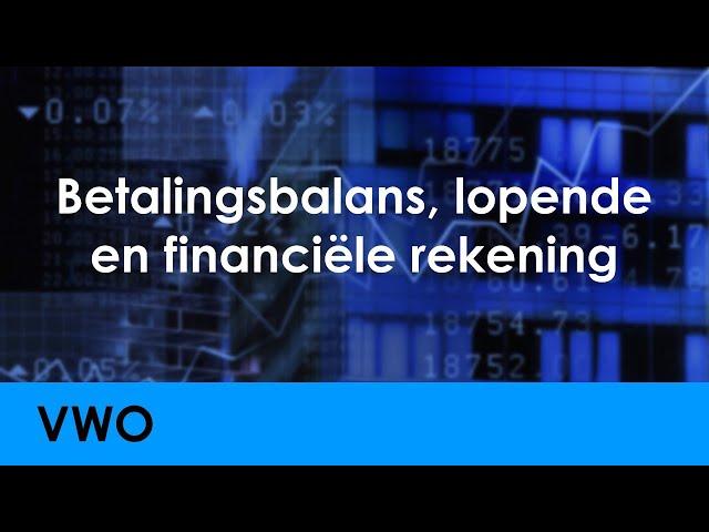 Betalingsbalans, lopende rekening en financiële rekening - Economie voor vwo - Wereldeconomie