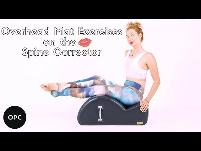 Overhead Mat Exercises on the Spine Corrector | Online Pilates Classes