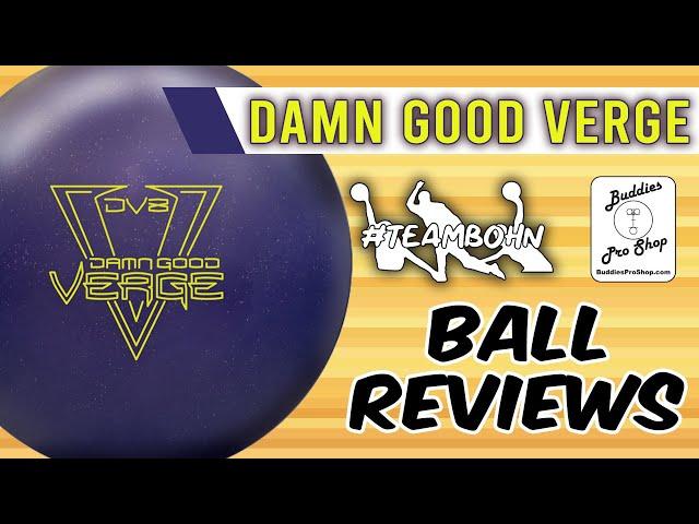 DV8 Damn Good Verge | #TeamBohn Ball Reviews