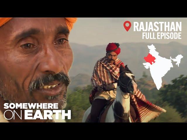 Rajasthan: Land of Maharajahs, Rajput Horsemen and Desert Tribes | Somewhere on Earth (Full Episode)