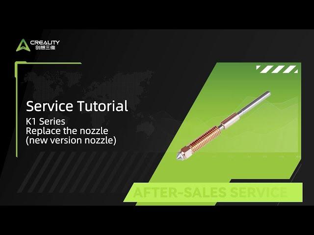 Service Tutorial K1 Series Replace the nozzle new version nozzle