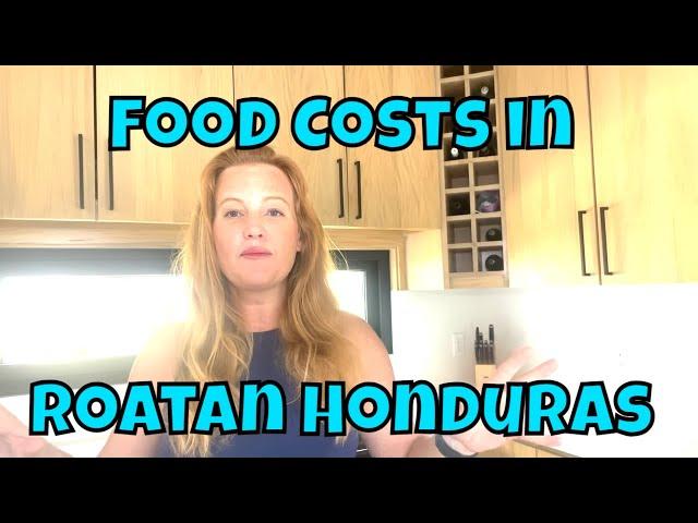 Cost of Living in Roatan Honduras | Food and Eating Out