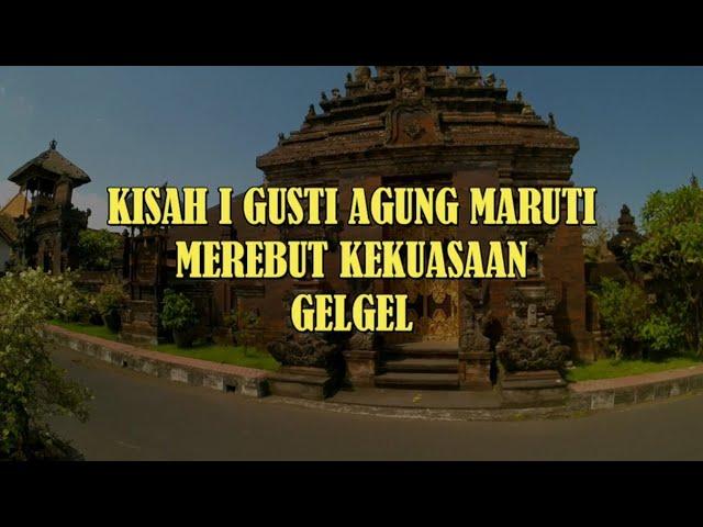 Kisah I Gusti Agung Maruti Merebut Kekuasaan di Gelgel