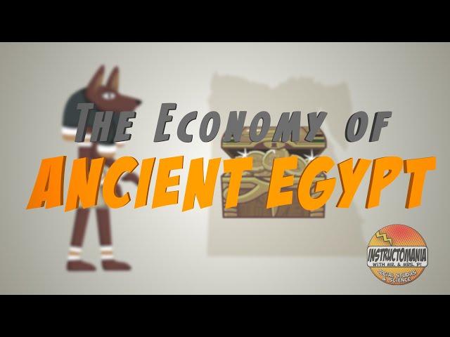 The Economy of Ancient Egypt by Instructomania