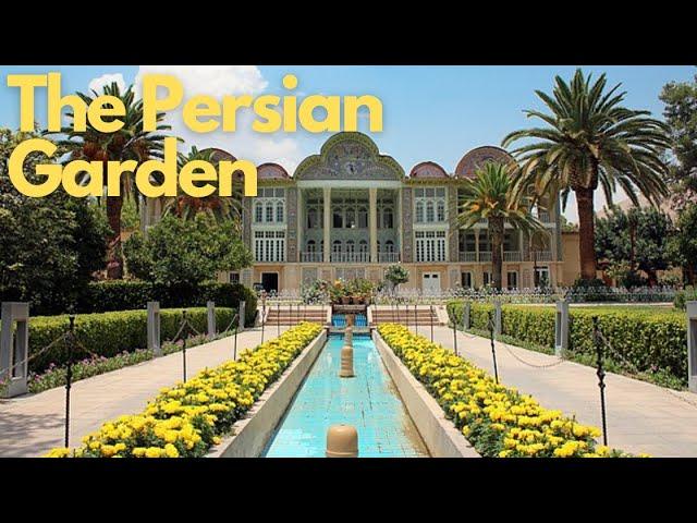 Exploring the Timeless Beauty of The Persian Garden in Iran