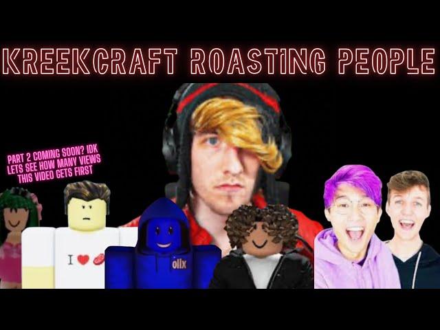 Kreekcraft roasting people | 11 minutes of Kreekcraft roasting others