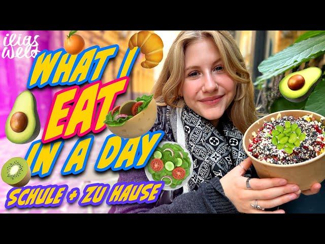 ILIAS WELT -  What I eat in a day (Schule+zu Hause)