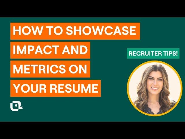 How to Showcase Impact and Metrics on Your Resume (Tips from a Recruiter)