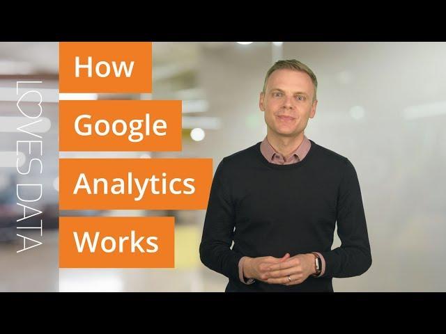 How Google Analytics Works