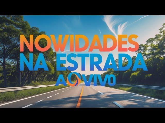 Novidades na estrada está ao vivo na estrada!