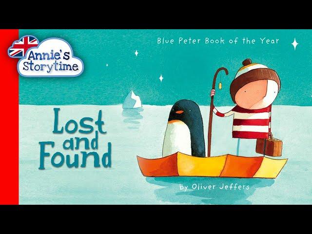 Lost and Found By Oliver Jeffers I Read Aloud