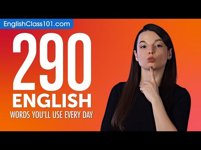 290 English Words You'll Use Every Day - Basic Vocabulary #69