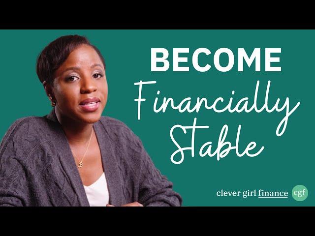 How To Become Financially Stable In 9 Steps | Clever Girl Finance