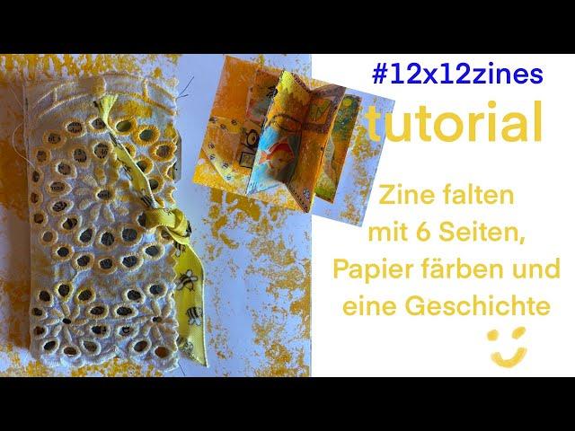 Zine mit 6 (12 Seiten) falten, Papier färben und dekorieren - Tutorial #12x12zines