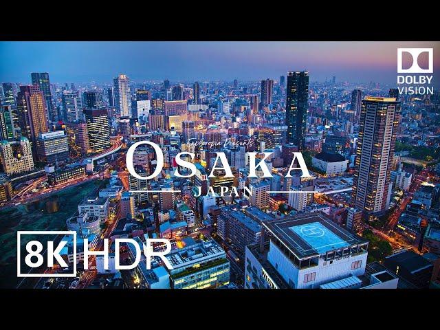 Osaka, Japan  in 8K ULTRA HD HDR 60 FPS Dolby Vision™ Drone Video