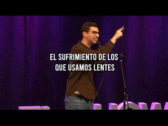 El Sufrimiento De Los Que Usamos Lentes - Stand Up