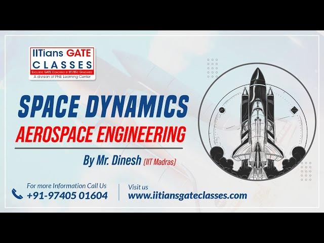 Space Dynamics-GATE Aerospace Engineering | GATE AE Live Interactive Coaching | Online Classes | IGC