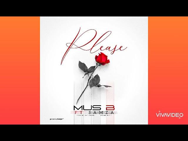 Mus-B ft Samza - Please (Official Audio)