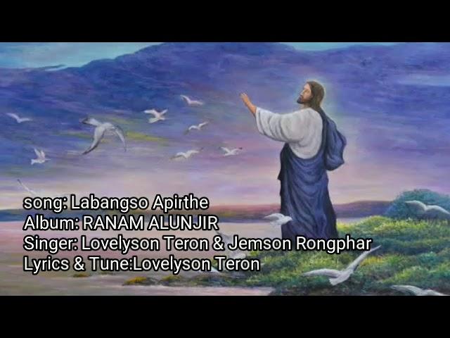 Labangso Apirthe (New Karbi Gospel Song) with Lyrics