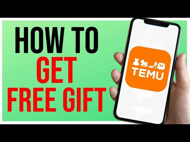 How to Get Free Gift on Temu (Step-by-Step Guide)