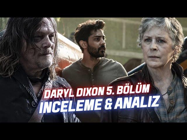 Daryl Dixon 5. Bölüm: Şoke Eden Dönüş Yolu ve Büyük Finale Hazırlık! Lozang'la Epik Yüzleşme!